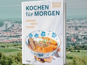 Kochen für Morgen – Unkompliziert, innovativ, plant-based