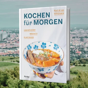 Kochen für Morgen – Unkompliziert, innovativ, plant-based